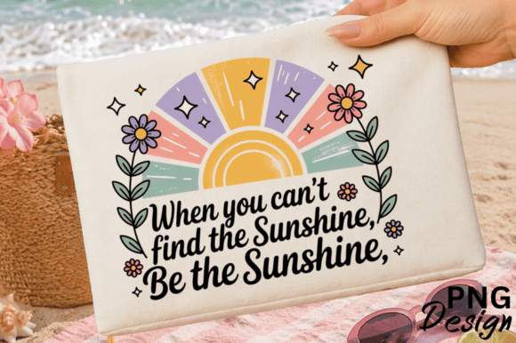 Be the Sunshine PNG Design: A Burst of Summer for Creative Projects