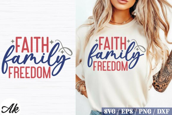 Faith Family Freedom SVG Design: 4th of July Creative Assets