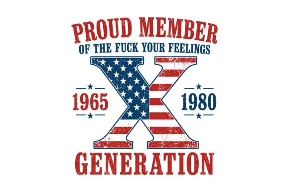 Gen X Proud Member Patriotic Design: Vintage Retro Typography
