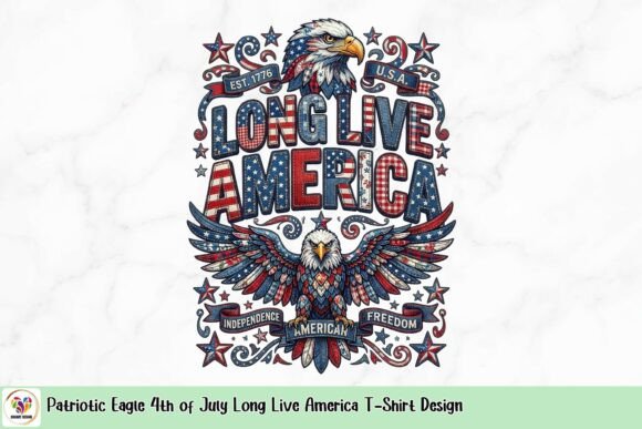 Patriotic Eagle 4th of July Long Live America T-Shirt Design