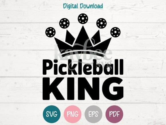 Pickleball King SVG PNG EPS PDF Design for Modern Makers