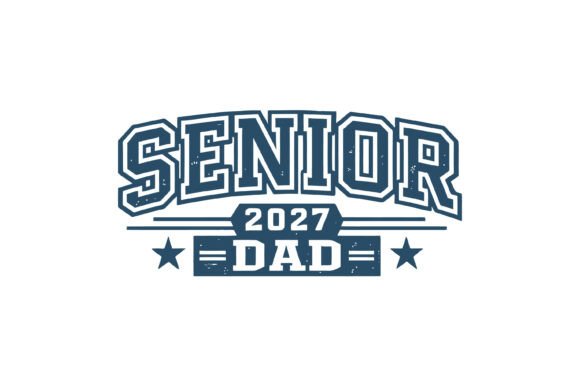 Senior Dad 2027 Varsity Design: A Timeless Graphic Asset